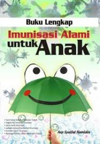 Image of BUKU LENGKAP IMUNISASI ALAMI UNTUK ANAK